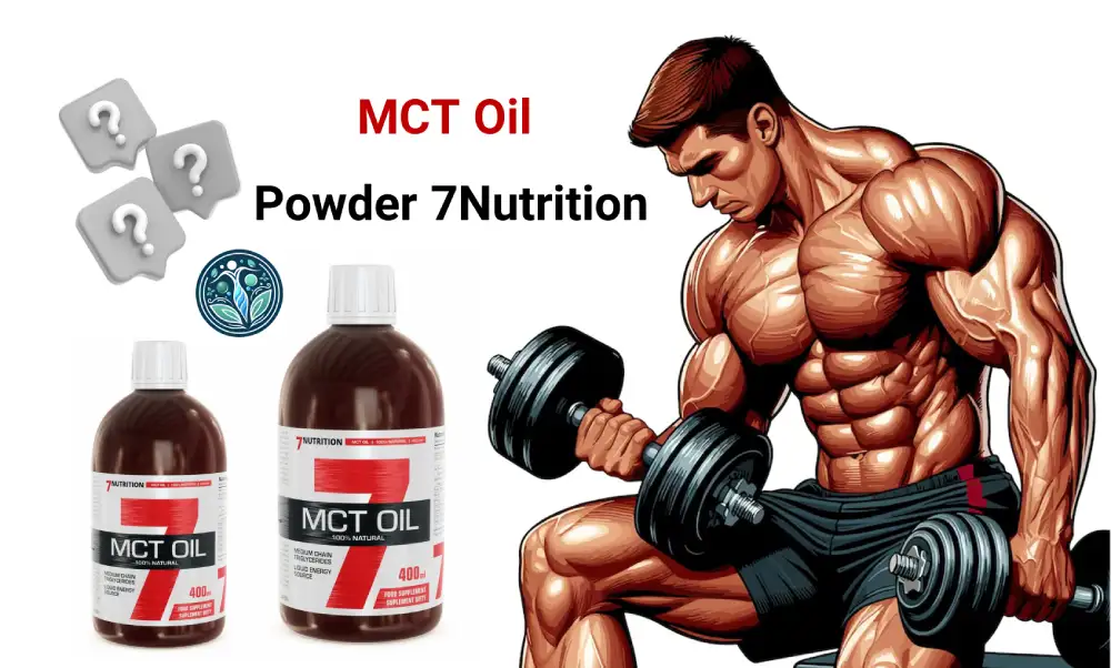 معرفی برند 7Nutrition | بررسی تخصصی محصولات و دستهبندی مکملها MCT Oil Powder 7Nutrition